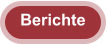 Berichte